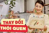Tôi thay 5 thói quen trong bếp ở tuổi 50 và bất ngờ khi giảm được một nửa việc nhà mỗi ngày