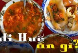 Đến Huế 30/4 năm nay đừng chỉ ăn bún bò, list món "ruột" này của dân bản địa mới là lý do khiến người ta đi Huế nhiều lần nữa