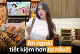 Ăn ngoài cả tháng chưa hết 5 triệu, tự nấu thì tốn 6-7 triệu: Không phải cứ vào bếp là đỡ tiền