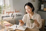 Ở cùng một người phụ nữ quản lý tài chính cực tốt suốt một ngày và tôi đã "học mót" được 7 thói quen cực đỉnh