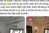 “Pháp sư AI” đại náo thị trường phòng trọ: Ảnh quảng cáo long lanh như Pinterest, khách xem ngoài đời ôm đầu vỡ mộng