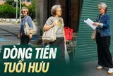 Người nghỉ hưu hiện đại không còn chỉ sống bằng lương hưu: 8 cách tạo dòng tiền bền vững để tuổi già chủ động và bớt áp lực tài chính