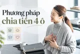 Mỗi tháng vừa nhận lương, người phụ nữ này lập tức chia tiền thành 4 ô: Sau tuổi 40 mới hiểu cách này giúp tiêu tiền không còn thấp thỏm