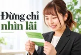 Đến tuổi 40 mới hiểu: Gửi tiết kiệm không phải cứ chọn lãi suất cao nhất là có lợi