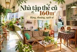 Bỏ căn hộ 50m² để chuyển vào nhà tập thể cũ 160m², ở một thời gian chủ nhà phải thốt lên: Như này mới là đáng sống!