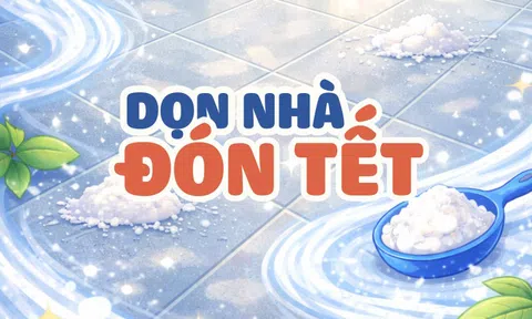 Full 10 công thức dọn nhà đón Tết “nhàn tênh”: Không cần hóa chất vẫn sạch bong, thơm mát