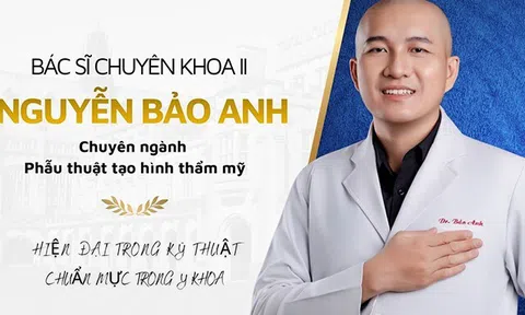 Bác sĩ Nguyễn Bảo Anh - Chuyên gia phẫu thuật thẩm mỹ nội soi tại TP.HCM