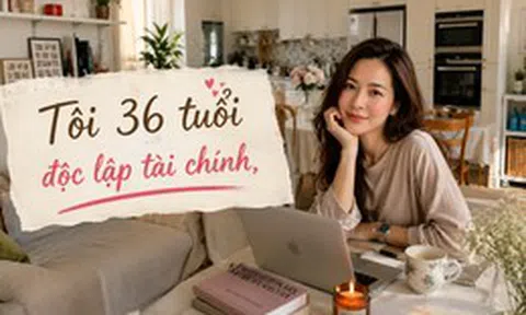 “Tôi 36 tuổi, chưa có chồng con nhưng đã tự mua nhà 150m²”: Câu chuyện về một phụ nữ độc lập tài chính khiến nhiều người ngưỡng mộ