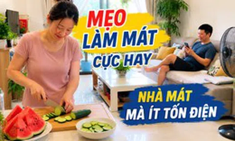 Vợ tôi chỉ dùng vài mẹo đơn giản mà căn phòng mát hẳn giữa ngày 38 độ: Có cách còn giúp điều hòa đỡ tốn điện