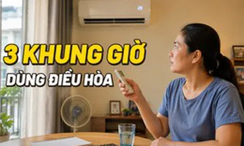 Nắng 40 độ, tôi bắt đầu áp dụng “quy tắc 3 khung giờ” để dùng điều hòa mà không áp lực tiền điện