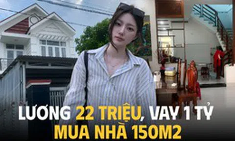Lương 22 triệu liều vay 1 tỷ mua nhà mặt đất: Trả nợ 17 triệu/ tháng, còn 5 triệu sống thế nào?