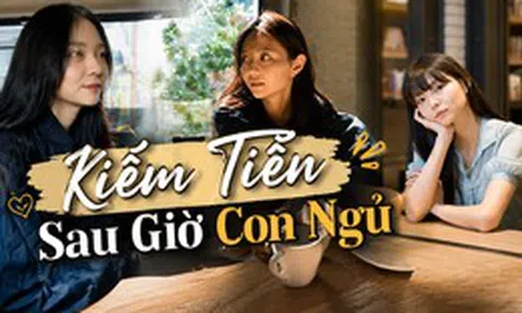 Trên 30 tuổi, là mẹ hai con: Mỗi ngày làm thêm 3 tiếng, tôi dần có khoản thu nhập riêng và không còn ngại tiêu tiền