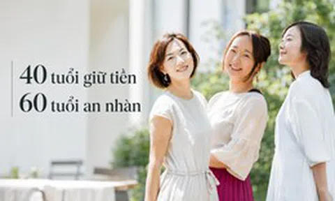 Tuổi 60 có an nhàn hay không, phần lớn được quyết định từ cách bạn quản lý tiền ở tuổi 40