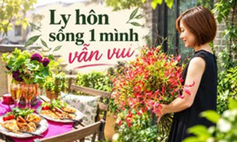 Sau ly hôn, người phụ nữ 53 tuổi chọn sống một mình: Nhìn căn nhà mới hiểu sống một mình chưa chắc đã cô đơn