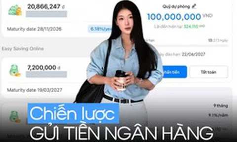 Cách gửi tiền ngân hàng của cô gái SN 1994 ở TP.HCM: 160 triệu chia thành 5 khoản ở 2 kỳ hạn, KHÔNG QUAN TÂM LÃI SUẤT
