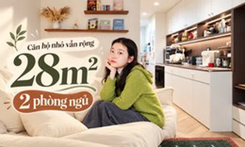Căn hộ 28m² vẫn có 2 phòng ngủ, 1 phòng khách: Nhìn cách cô gái xử lý nhà dài và hẹp mới thấy từng mét vuông đều có giá trị