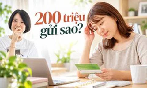Có 200 triệu, tôi từng định gửi hết một sổ nhưng đổi ý: Chia thành 3 khoản, lúc cần tiền mới thấy quyết định này đáng giá