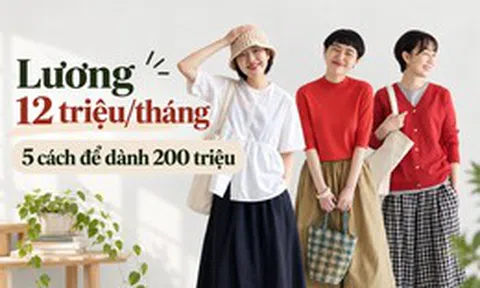 Lương 12 triệu/tháng vẫn muốn có 200 triệu sau 2 năm: 5 việc phải làm càng sớm càng tốt
