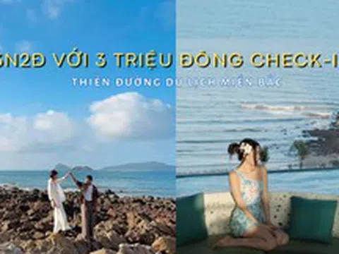 Tiêu mãi không hết 3 triệu ở 2 đảo hoang sơ ngay gần Hà Nội, về rồi vẫn sốc vì quá đẹp, quá rẻ