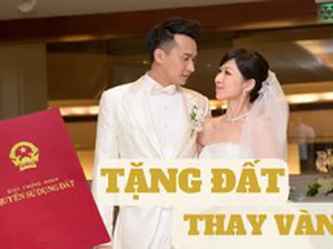 Giá vàng cao ngất, các dì tôi thay vì mua 5 cây vàng đã mua 1 miếng đất làm quà cưới cho cháu gái