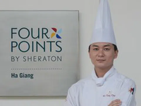 Tổng Bếp trưởng Four Points by Sheraton Hà Giang: Mỗi món ăn ngon là một câu chuyện, ẩm thực nơi đây là một kho tàng vô giá