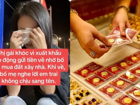 13 năm đi Nhật, gửi về gần 4 tỷ nhờ bố mẹ mua vàng hộ: Ngày trở về tôi mới biết mình không còn gì