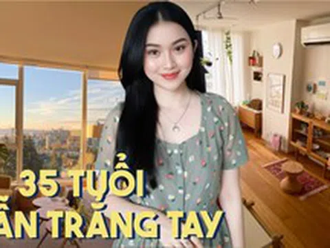 35 tuổi trắng tay, nhìn người thân có gần 1 tỷ tiết kiệm tôi mới hiểu mình đã sai ở đâu