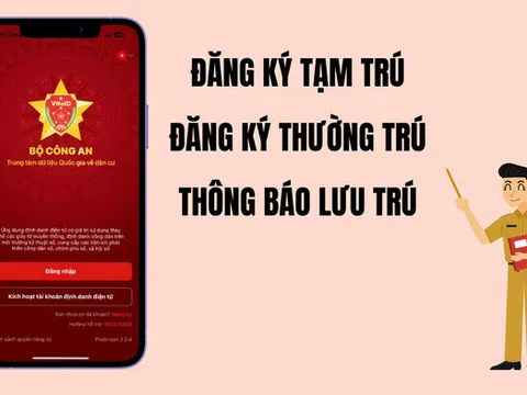 Từ ngày 21/5, thay đổi phương thức và cách khai báo tạm trú, lưu trú trên nền tảng mới