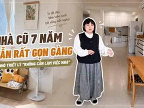 “Không cần làm việc nhà” nhưng nhà vẫn sạch bong sau 7 năm: Bí quyết của bà nội trợ 39 tuổi khiến nhiều người muốn học theo