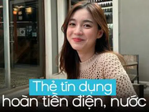 Dùng thẻ tín dụng đóng tiền điện nước: Tiết kiệm thêm từ những thứ tưởng chừng “không thể giảm”