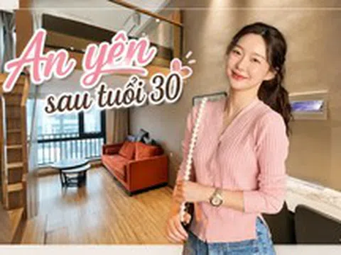 Sau tuổi 30, tôi mới hiểu: Cảm giác an toàn lớn nhất của một người phụ nữ không nằm trong tài khoản tiết kiệm, mà là có một nơi thật sự thuộc về mình