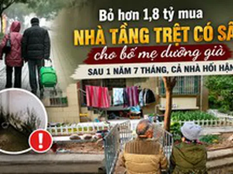 Bỏ hơn 1,8 tỷ đồng mua căn hộ tầng trệt có sân cho bố mẹ dưỡng già, tôi không ngờ chỉ sau chưa đầy 2 năm cả nhà đều hối hận