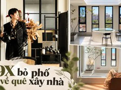 4 người trẻ 9X bỏ phố về quê xây nhà: Căn rẻ nhất chỉ khoảng 387 triệu, đổi cách tính tiền để có chỗ ở rộng rãi