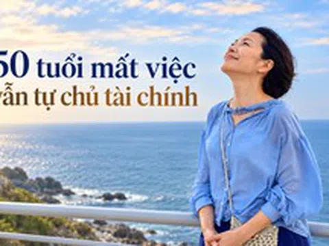 50 tuổi mất việc, không có lương hưu: Tôi kiếm sống tại nhà và nhận ra 4 bài học tài chính quan trọng